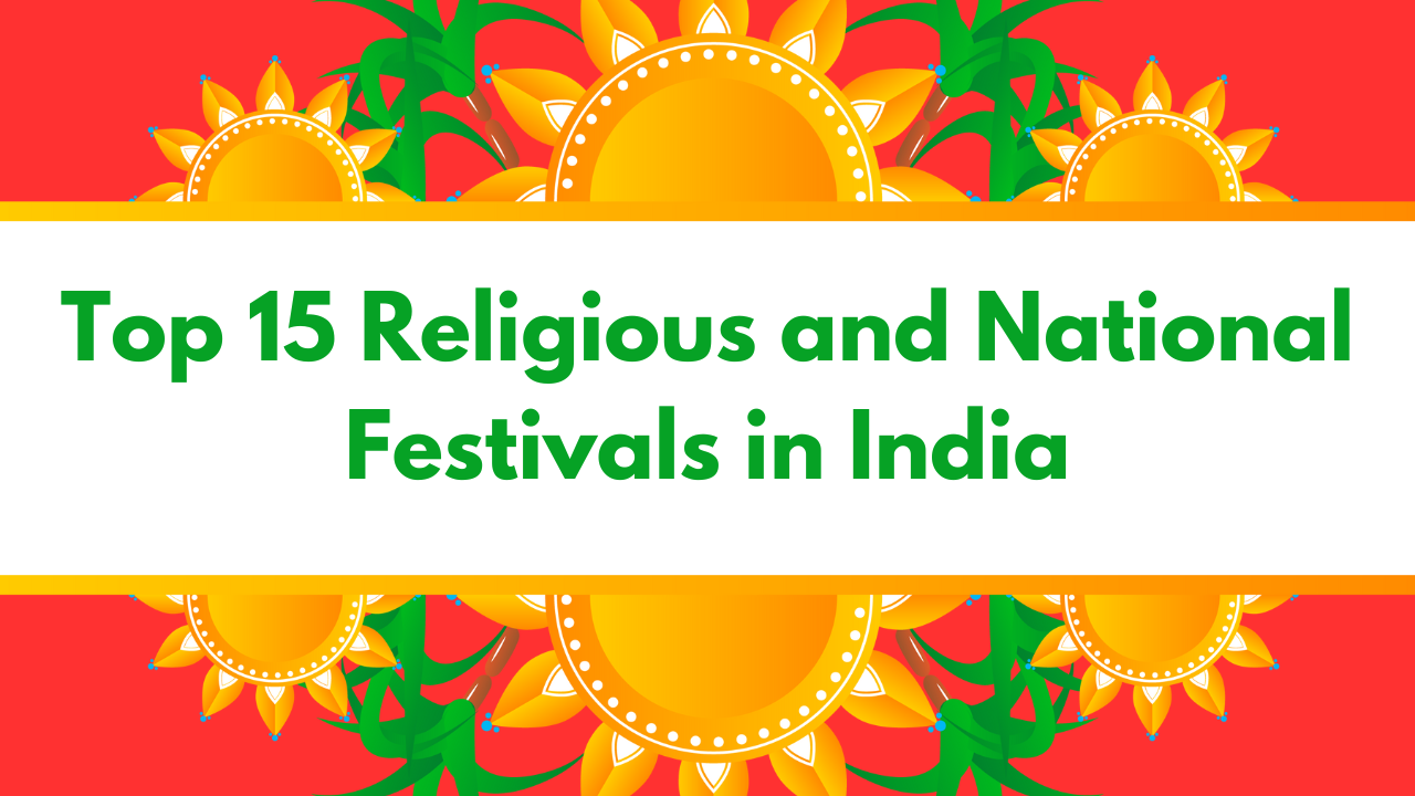 Top15 National Festivals of India and What Are Their Significance