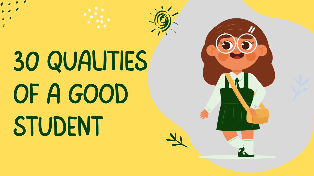 30 Qualities of A Good Student
