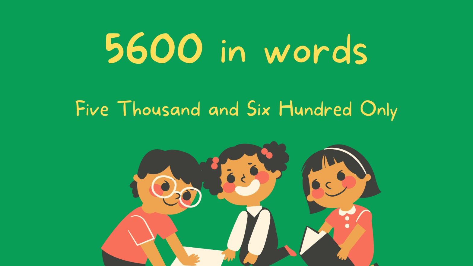 How To Write 5600 in Words?