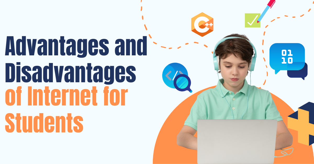 Advantages and Disadvantages of Internet for Students