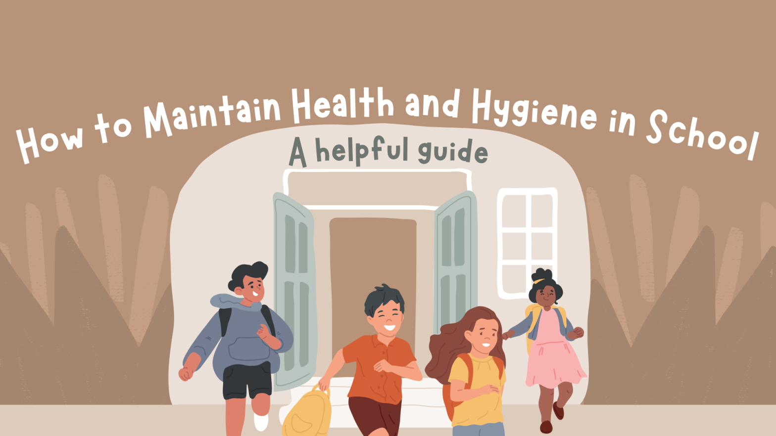 How to Maintain Health and Hygiene in School: A Helpful Guide