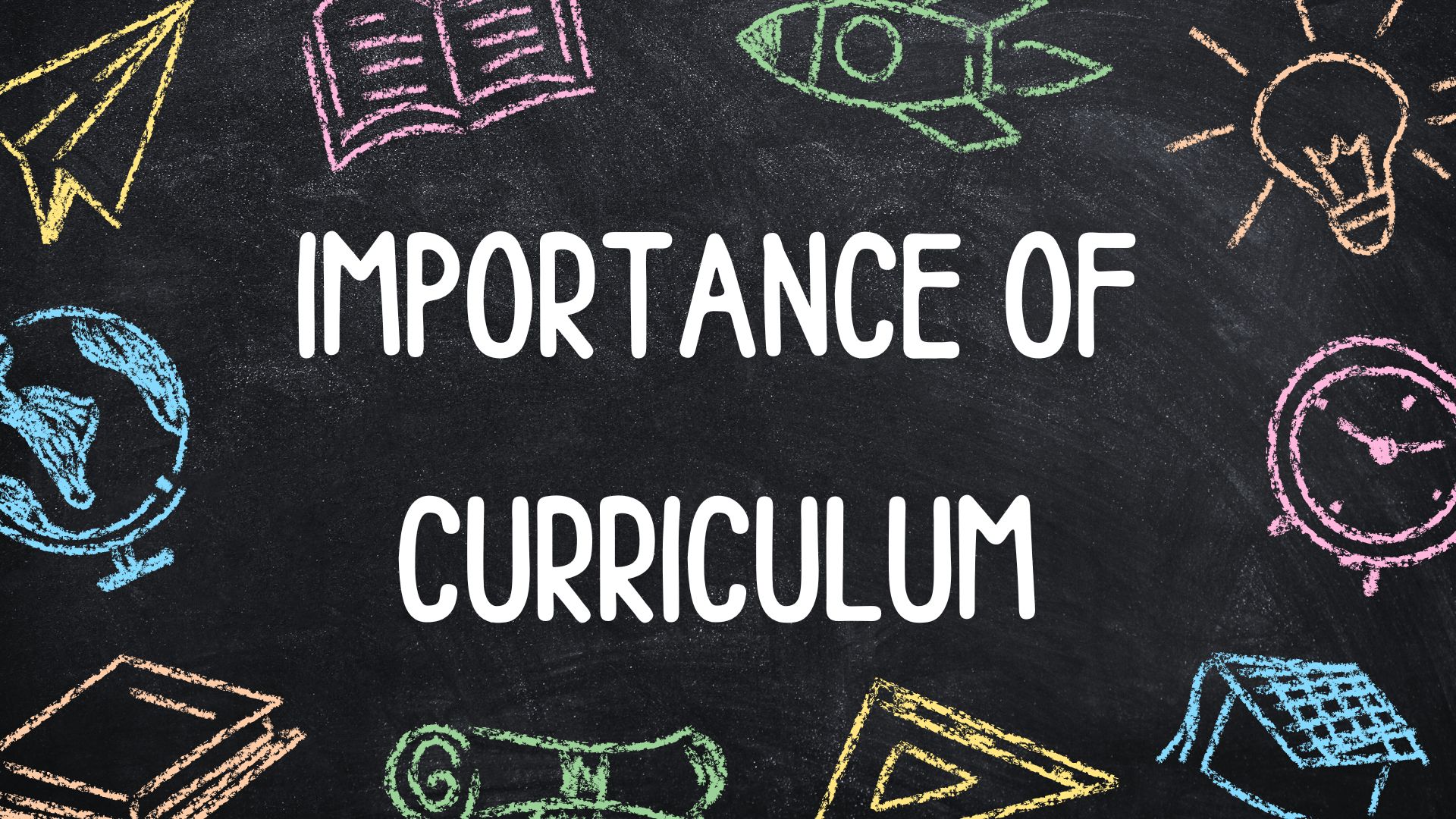 Importance of Curriculum
