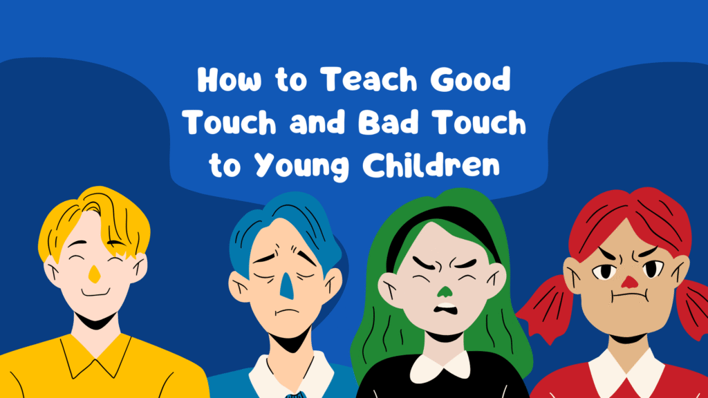 How to Teach Good Touch and Bad Touch to Young Children