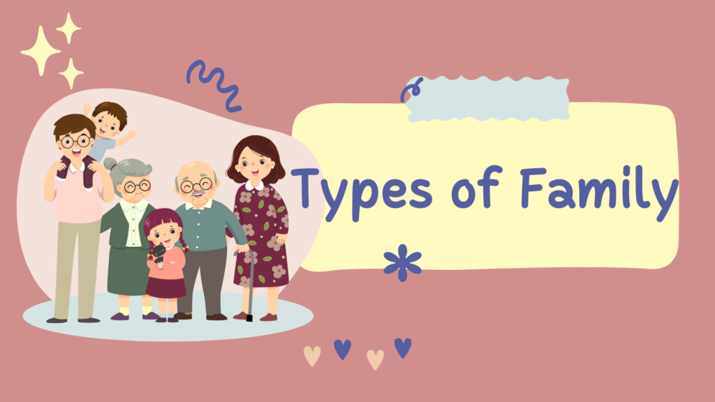 17 Types of Family in Sociology and How They Shape Our Society