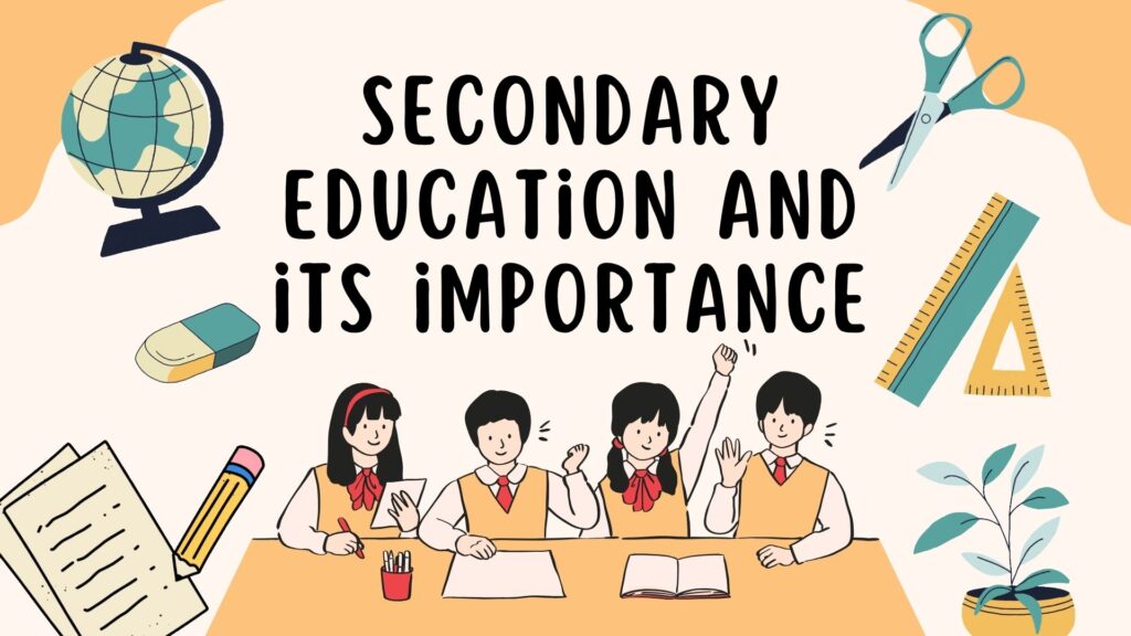 Secondary Education Means Which Class and Why Is It Important