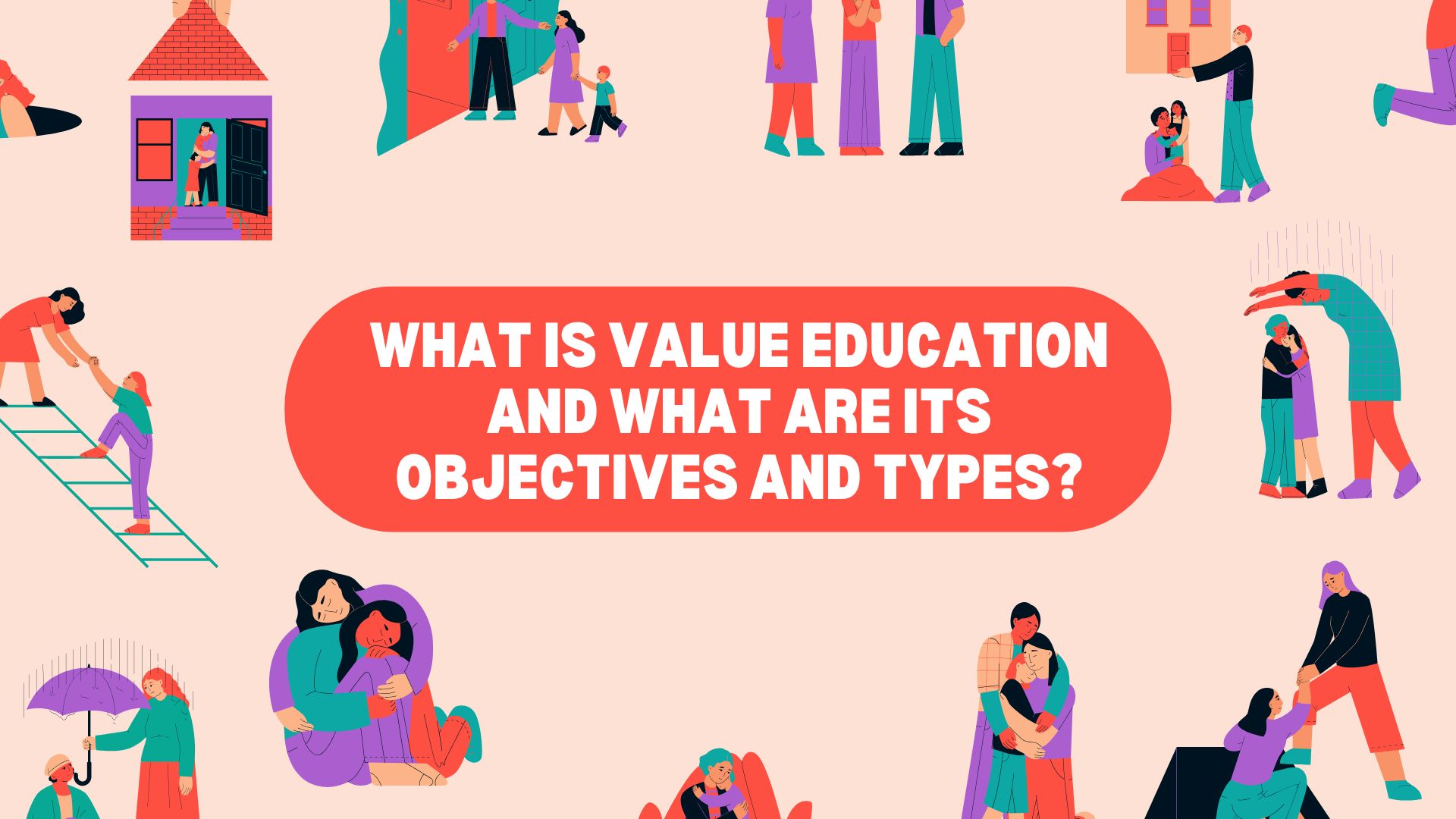 What Is Value Education and What Are Its Objectives and Types