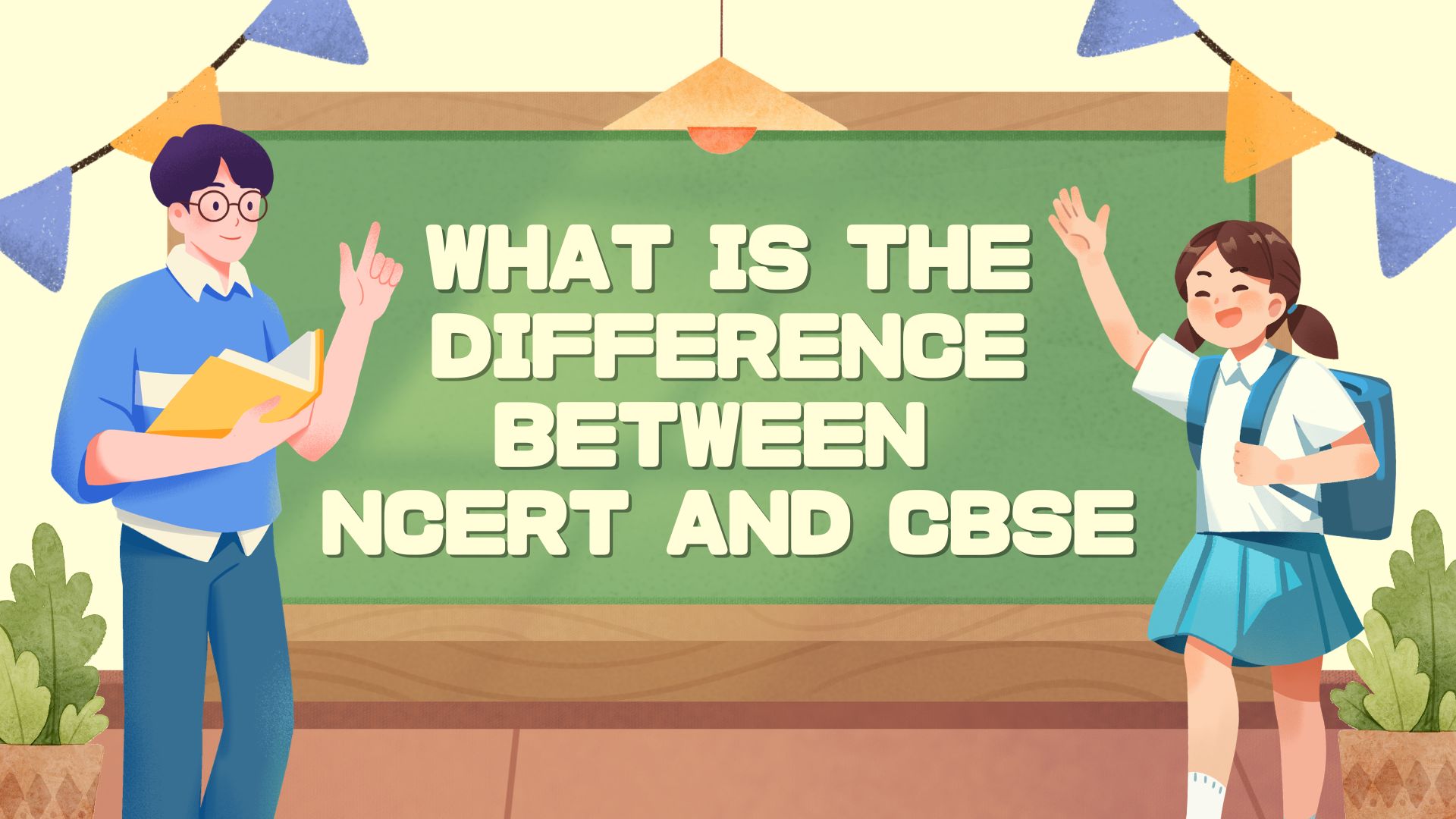 What Is the Difference Between NCERT and CBSE?