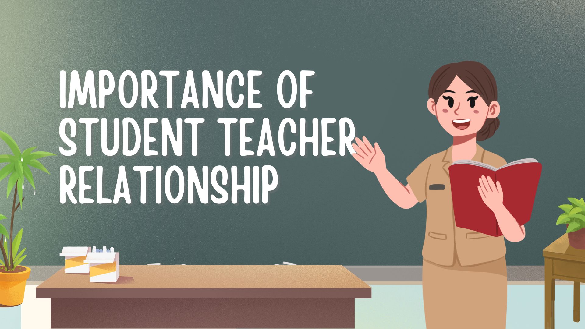 importance of student teacher relationship and why it matters